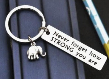 Never forget how strong you are keyring